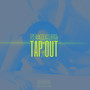 Tap Out (Explicit)