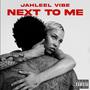 Next To Me (Explicit)