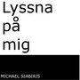 Lyssna på mig