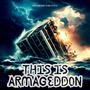 This is Armageddon