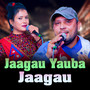 Jaagau Yauba Jaagau