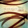 Film Music Of Phillip Lambro