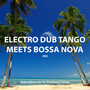 Electro Dub Tango Meets Bossa Nova