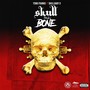 Skull And Bone (Explicit)