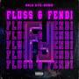 Fluss & Fendi (Explicit)