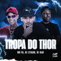 TROPA DO THOR (Explicit)