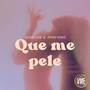 QUE ME PELE (Explicit)