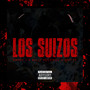 Los Suizos (Explicit)