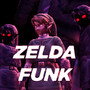 ZELDA FUNK (Explicit)