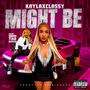 Might Be (feat. Sunnitharapper) [Explicit]