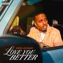 Love You Better (Explicit)