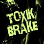 Toxik Brake (BrainWaves Mix)