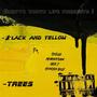 Black and Yellow/Trees (Explicit)