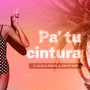 Pa´ Tu Cintura