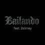 Bailando (feat. 2slimey) [Explicit]