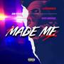 MADE ME (feat. Wavee Montanaa & Lavtheproducer ) [Explicit]