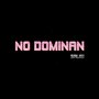 No Dominan