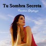 Tu Sombra Secreta (feat. Manuel Araujo Lavalle)
