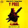 Y Pree (feat. Yung Kem) [Explicit]