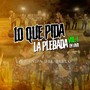 Lo Que Pida La Plebada, Vol. 1 (En Vivo) [Explicit]