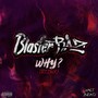 Why? (Redux) [Explicit]