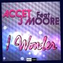 I Wonder (feat. J Moore) (Remixes)