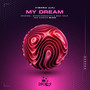 My Dream (goodkidmadcity & Maxi Solo Remix)