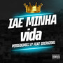 Iae Minha Vida (Explicit)