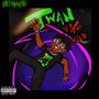 Twan Vs The Wrld (Explicit)