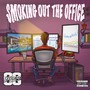 Smoking Out the Office (Explicit)