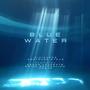 Blue Water (feat. Gertrude Stays, Georg Laurente, Erick Gatchalian & Norad)