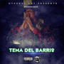 Tema Del Barrio (feat. TODACK DT & MICROPHONE KILLA) [Explicit]