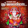 Sree Sailanivasa (Ganapathi Devotional Songs)