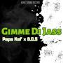 Gimme Di Jass (feat. Bad Original Smokaz)