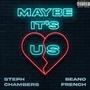 Maybe It's Us (feat. Beano French) [Explicit]