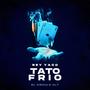 TATO FRIO