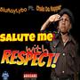 Salute Me (feat. King Chulo Da Rapper) [Explicit]