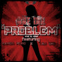 Problem (feat. Ramon Perio & Cali Bre)