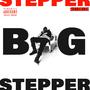 Big Stepper (Explicit)