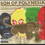 Son of Polynesia (Explicit)