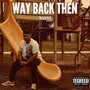 Way Back Then (Explicit)