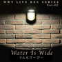 Water Is Wide (Live at Wonder Wall Yokohama, 横浜, 2022)