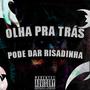 OLHA PRA TRÁS PODE DAR RISADINHA (feat. Mc DDSV)