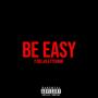 Be Easy (feat. 2 Dollar) [Explicit]