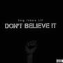 Don't Believe It (Explicit)