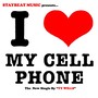 I Love My Cell Phone