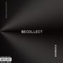 Recollect (feat. AwoLegacy) [Explicit]