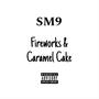 Fireworks & Caramel Cake (Explicit)