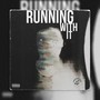 Running With It (Explicit)