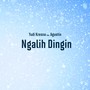 Ngalih Dingin